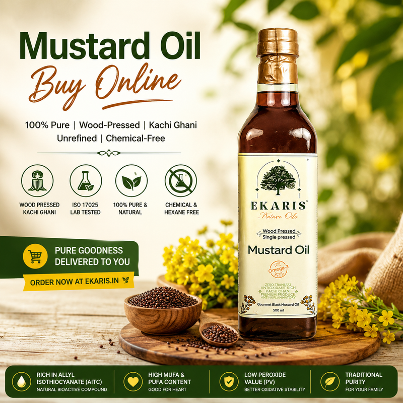Mustard Oil Buy Online from Ekaris — Why Purity Matters More Than Price